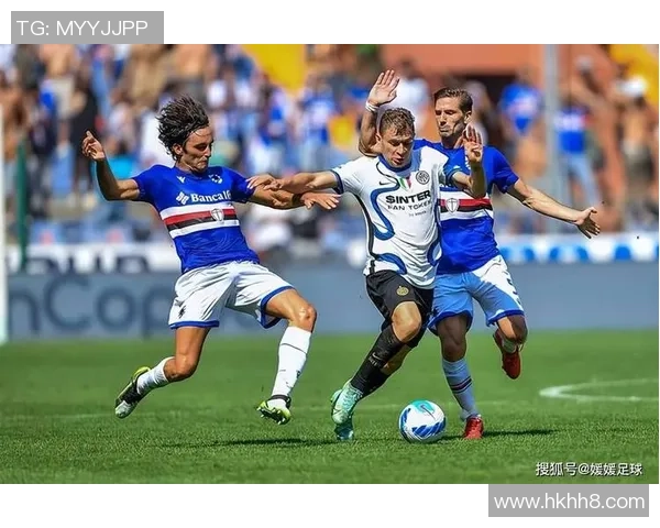 桑普多利亚与那不勒斯精彩对决进球网全程回顾与分析